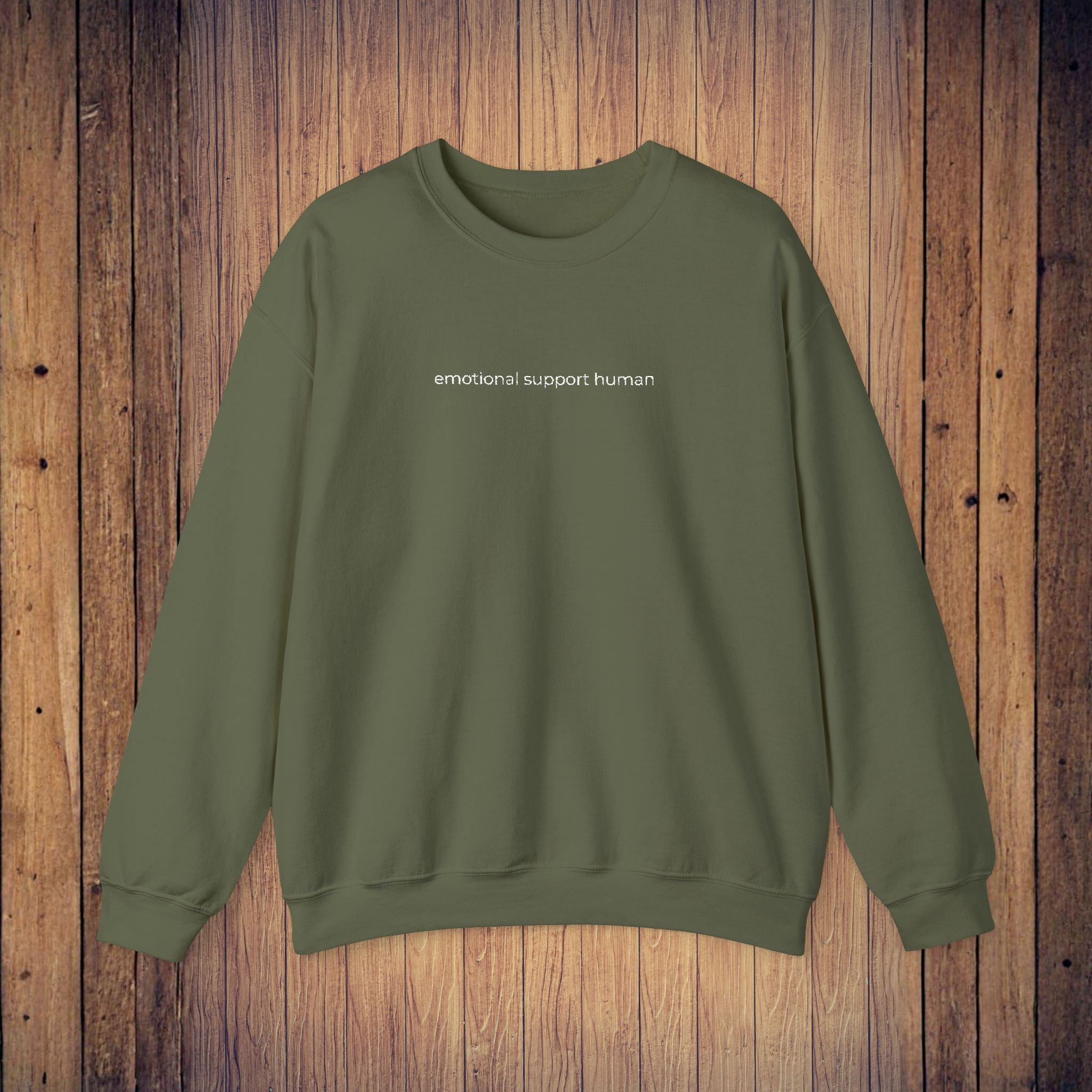 Friends & Loved Ones Embroidered Sweatshirt, Funny 'emotional support human' Quote