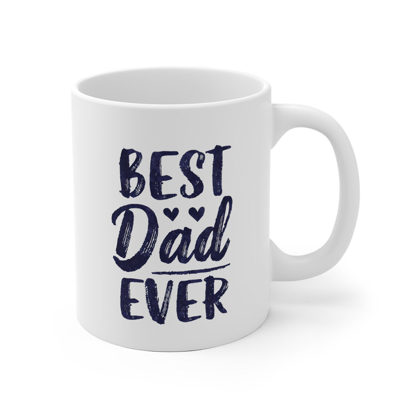 Best Dad Ever Ceramic Mug, Gift for Father, Birthday Mug, Coffee Lover's Cup, Family Keepsake, Gift for dad