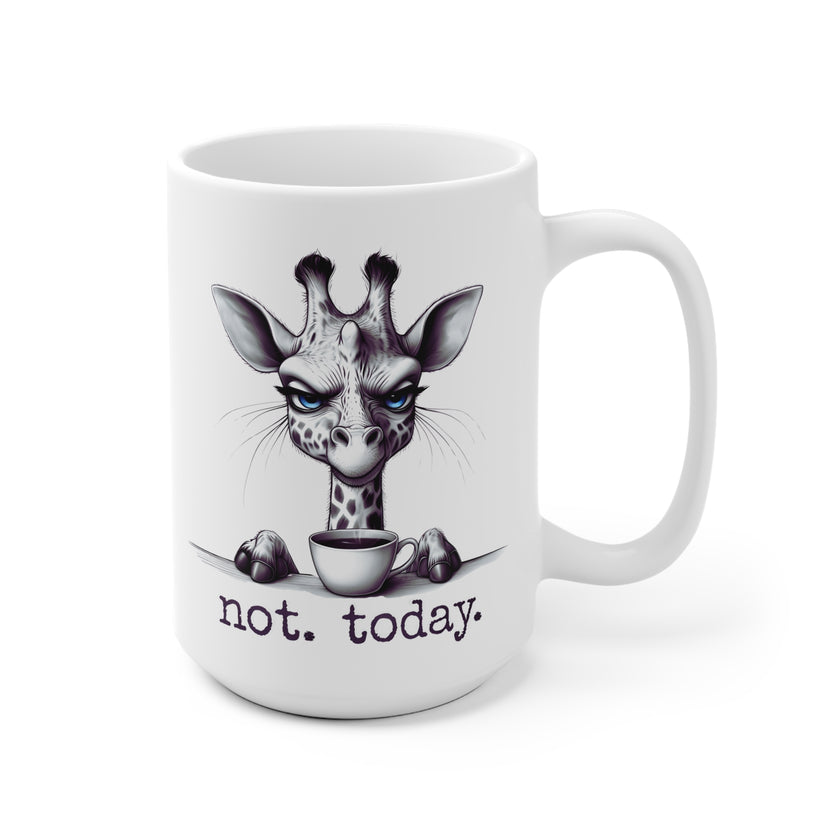 Not. Today. Mug