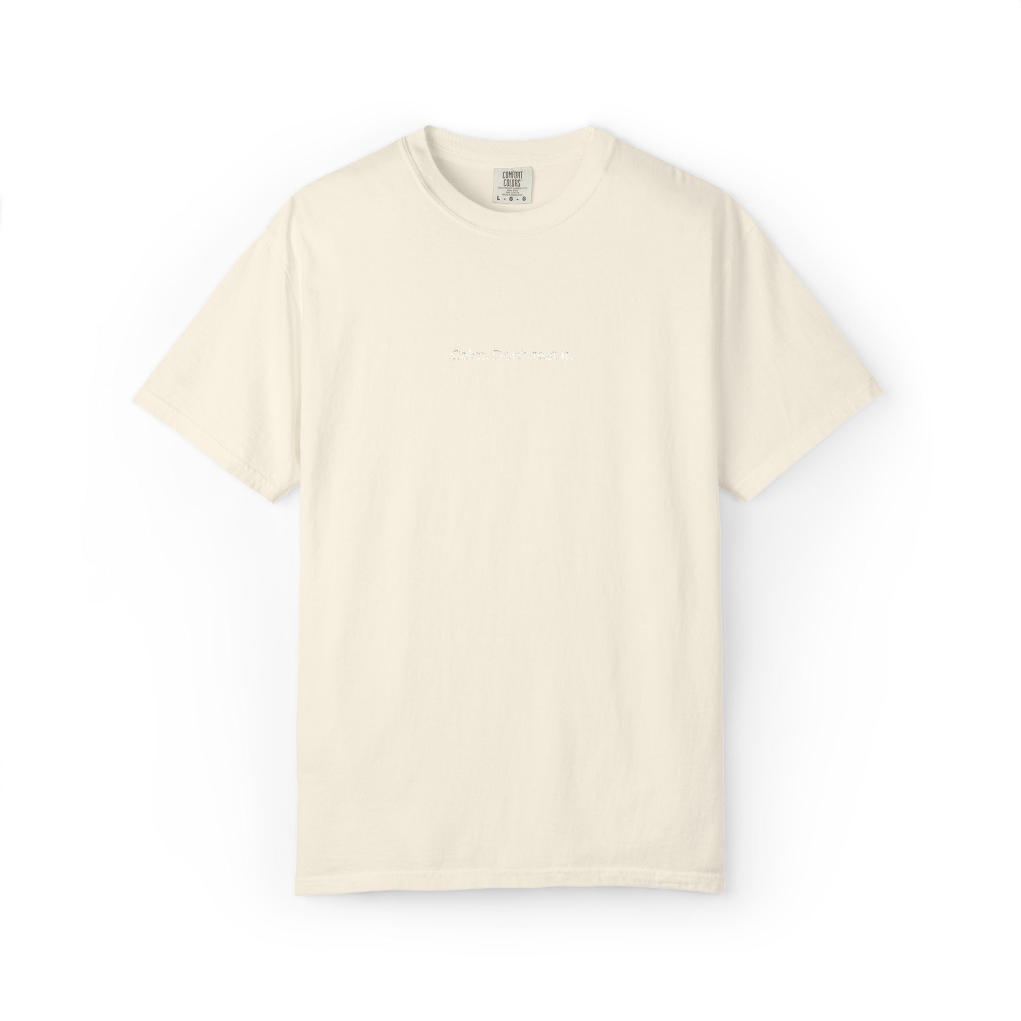 Calm. Don't test it. T-Shirt