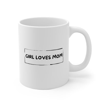 Girl loves Mom Ceramic Mug, Gift for Mother, Birthday Mug, Coffee Lover's Cup, Family Keepsake