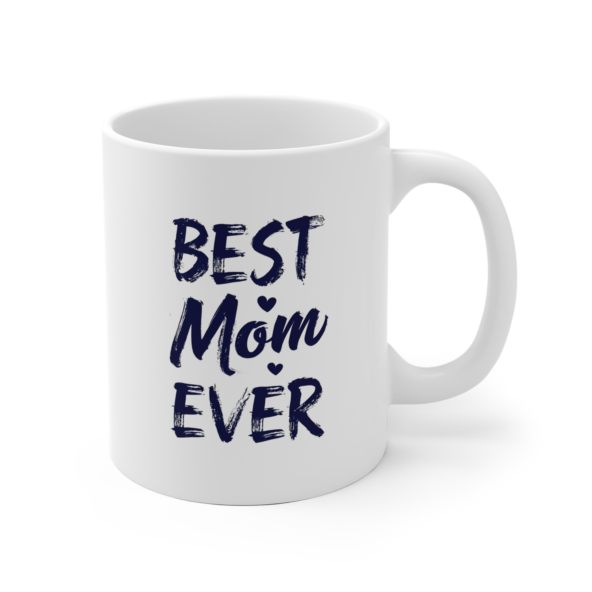 Best Mom Ever Ceramic Mug, Gift for Mother, Birthday Mug, Coffee Lover's Cup, Family Keepsake