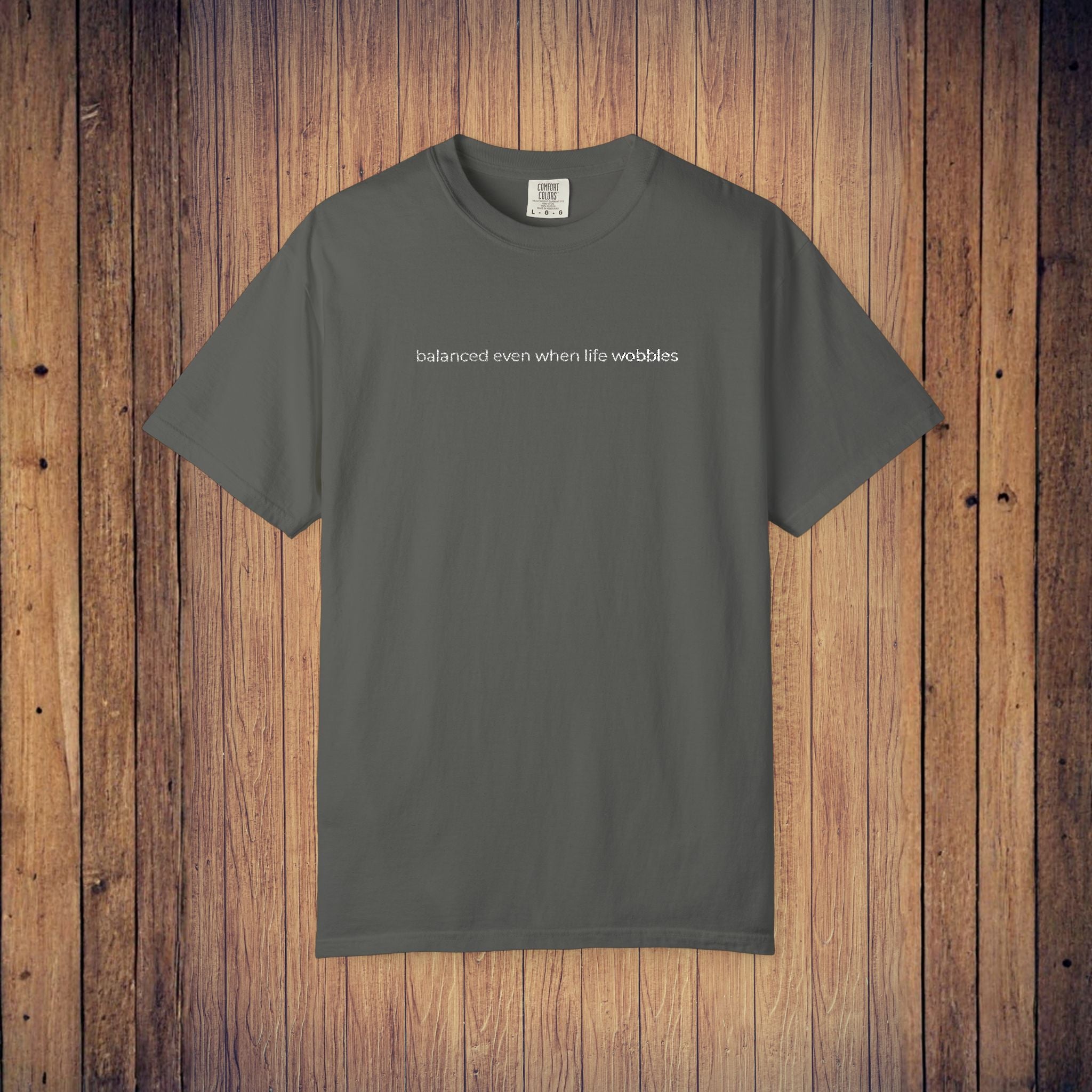 Balanced even when life wobbles. T-Shirt