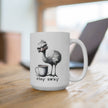 Stay away. Mug