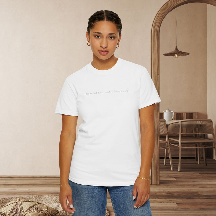 Balanced even when life wobbles. T-Shirt