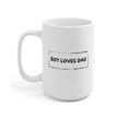 Boy loves Dad Ceramic Mug, Gift for Father, Birthday Mug, Coffee Lover's Cup, Family Keepsake
