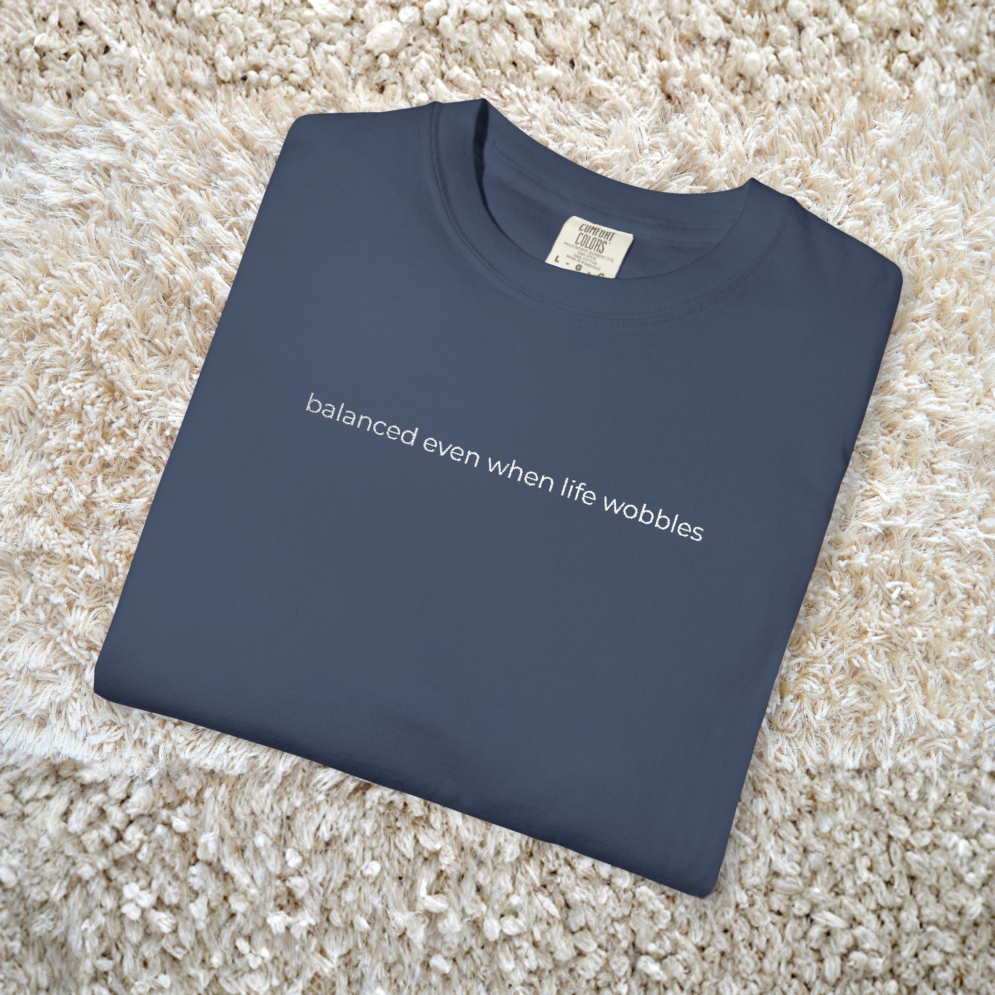 Balanced even when life wobbles. T-Shirt