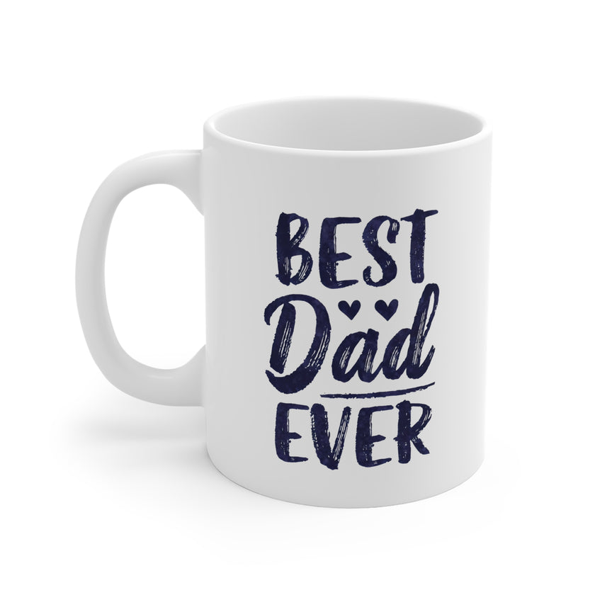 Best Dad Ever Ceramic Mug, Gift for Father, Birthday Mug, Coffee Lover's Cup, Family Keepsake, Gift for dad