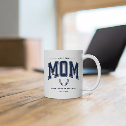 Most Epic Mom Ceramic Mug, Gift for Mother, Birthday Mug, Coffee Lover's Cup, Family Keepsake