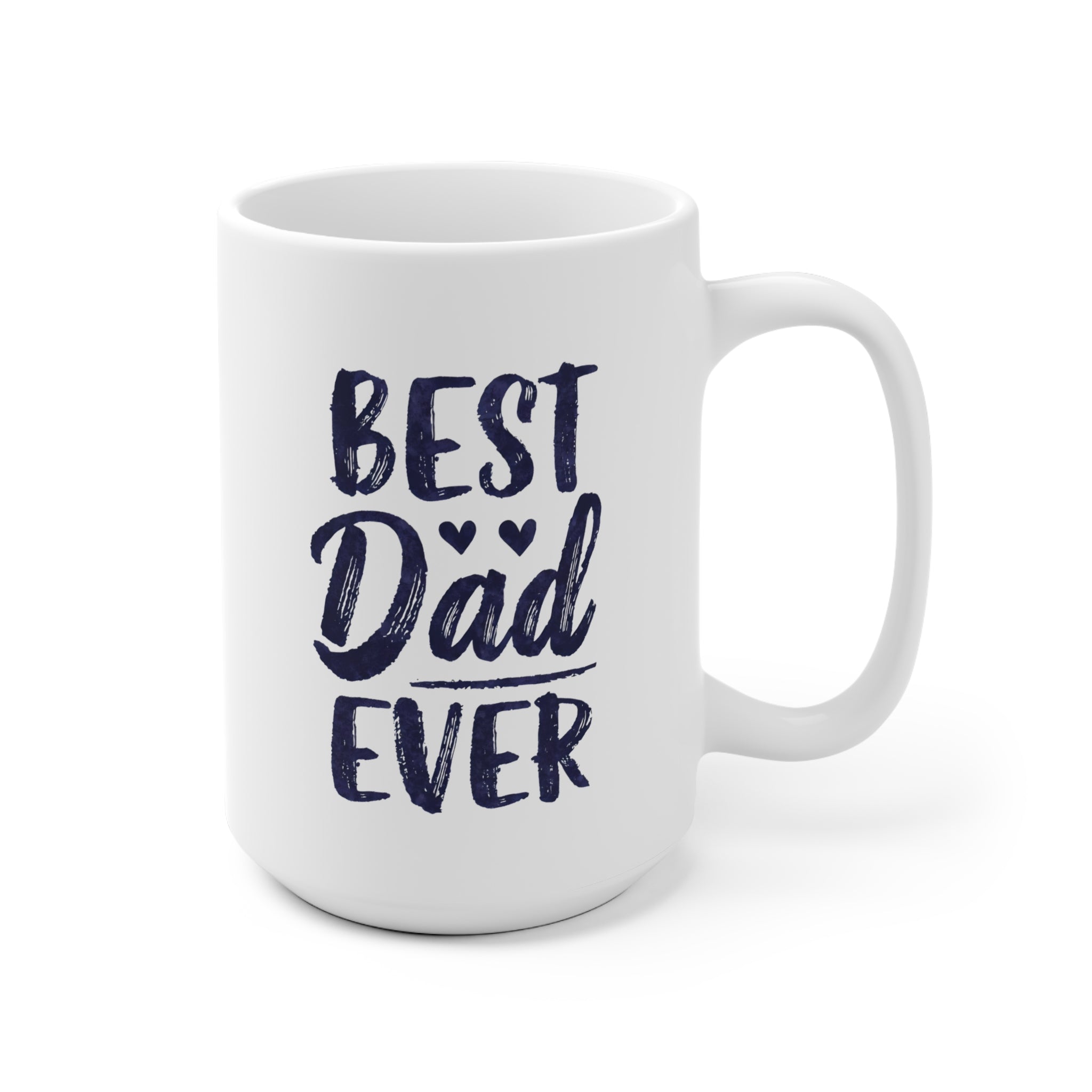 Best Dad Ever Ceramic Mug, Gift for Father, Birthday Mug, Coffee Lover's Cup, Family Keepsake, Gift for dad