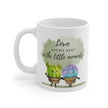 Love grows best in the little moments. Mug