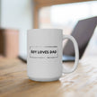 Boy loves Dad Ceramic Mug, Gift for Father, Birthday Mug, Coffee Lover's Cup, Family Keepsake