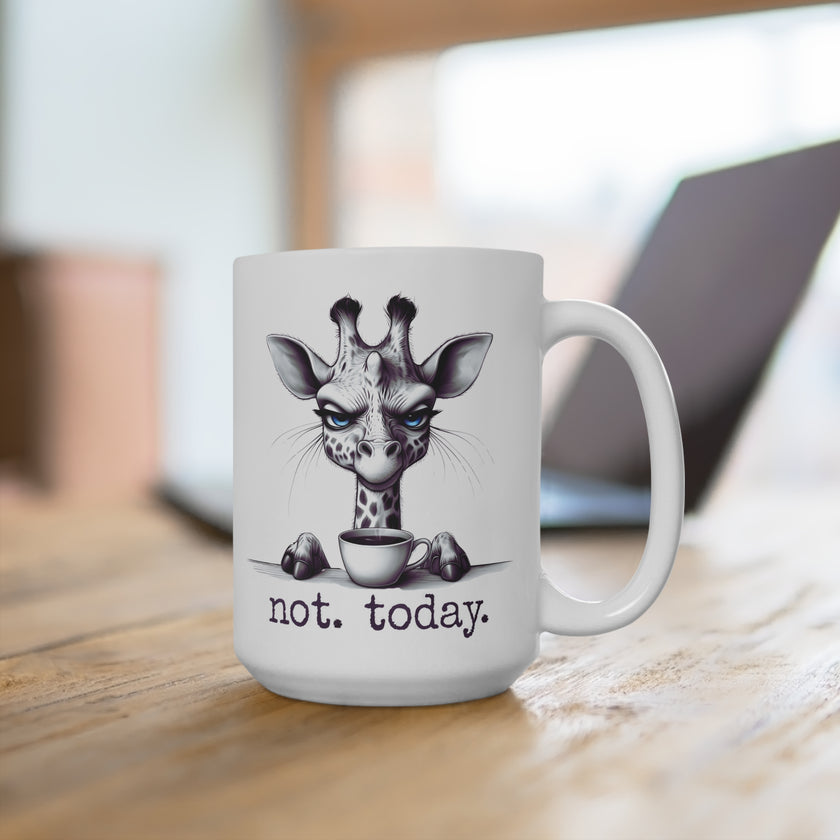 Not. Today. Mug
