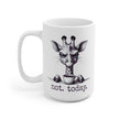 Not. Today. Mug