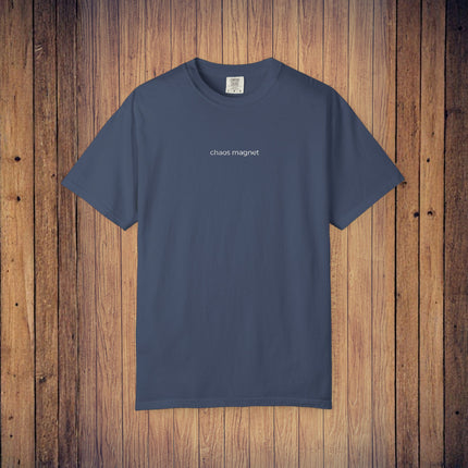 Friends and Loved Ones T Shirt - 'chaos magnet' Embroidery Quote