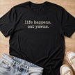 life happens, cat yawns T-shirt in black by Moody Crew