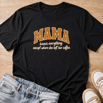 MAMA knows everything except where she left her coffee T-shirt in black by Moody Crew